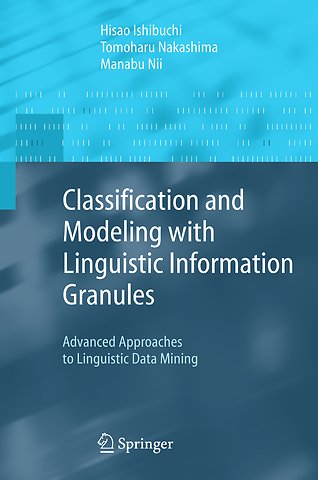 Classification and Modeling with Linguistic Information Granules