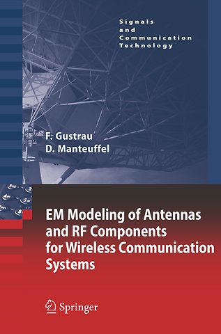 EM Modeling of Antennas and RF Components for Wireless Communication Systems