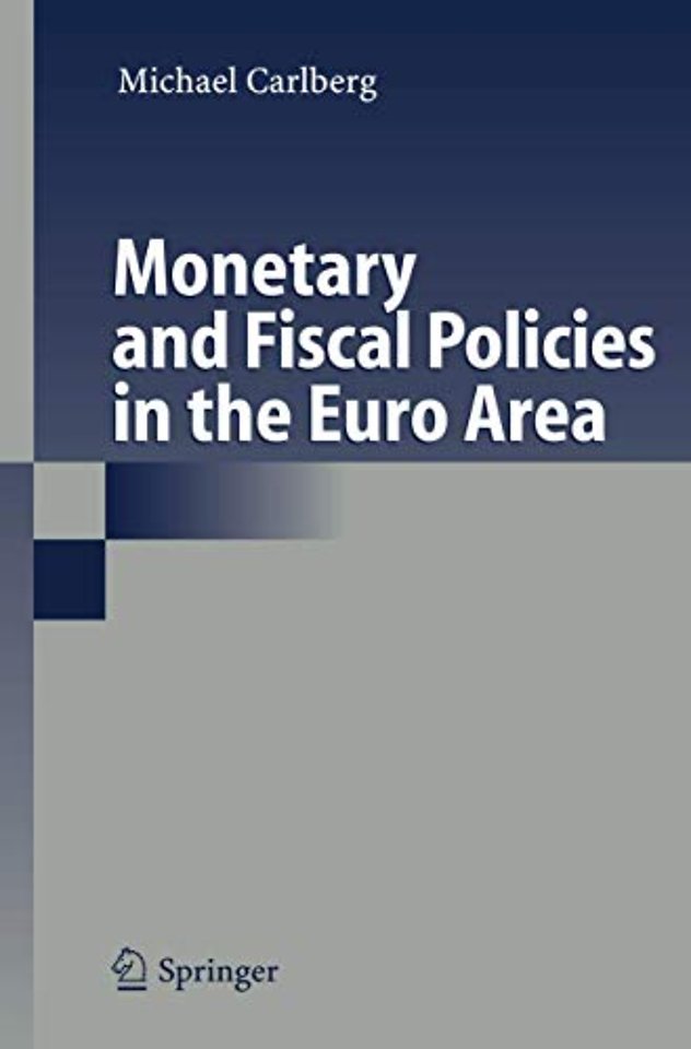 Monetary and Fiscal Policies in the Euro Area