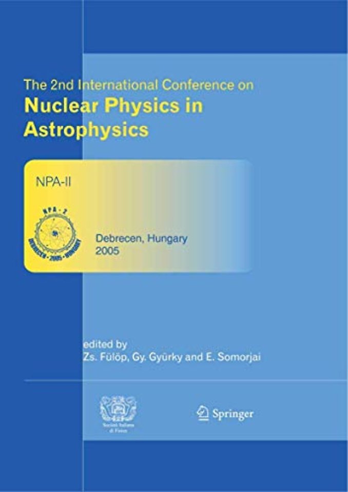 The 2nd International Conference on Nuclear Physics in Astrophysics