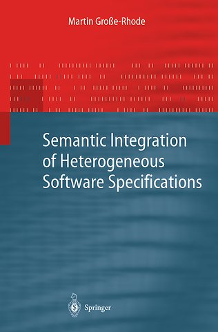Semantic Integration of Heterogeneous Software Specifications