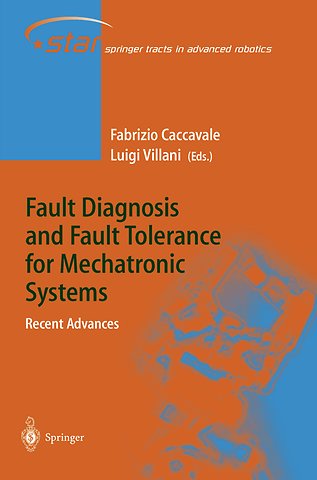 Fault Diagnosis and Fault Tolerance for Mechatronic Systems: Recent Advances