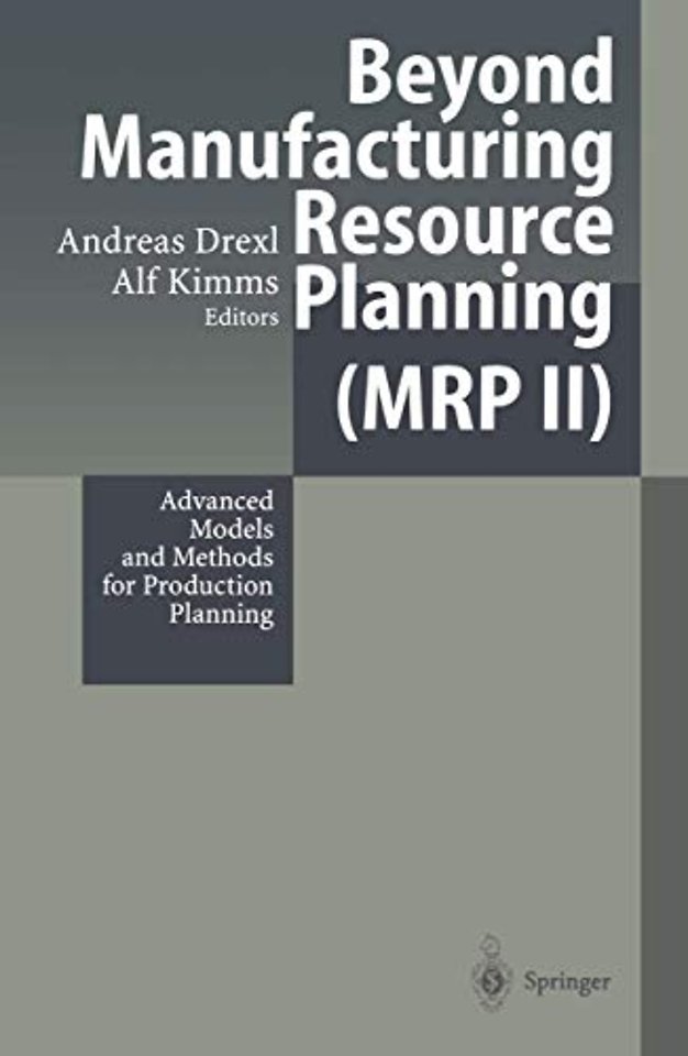 Beyond Manufacturing Resource Planning (MRP II)