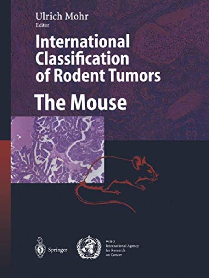 International Classification of Rodent Tumors. The Mouse
