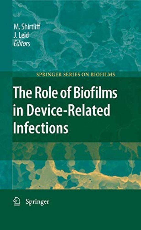 The Role of Biofilms in Device-Related Infections