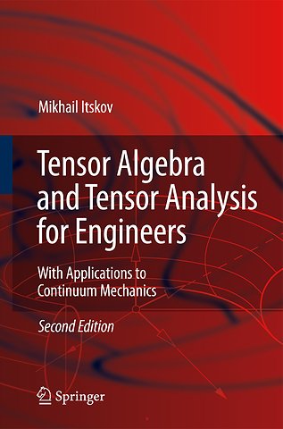 Tensor Algebra and Tensor Analysis for Engineers