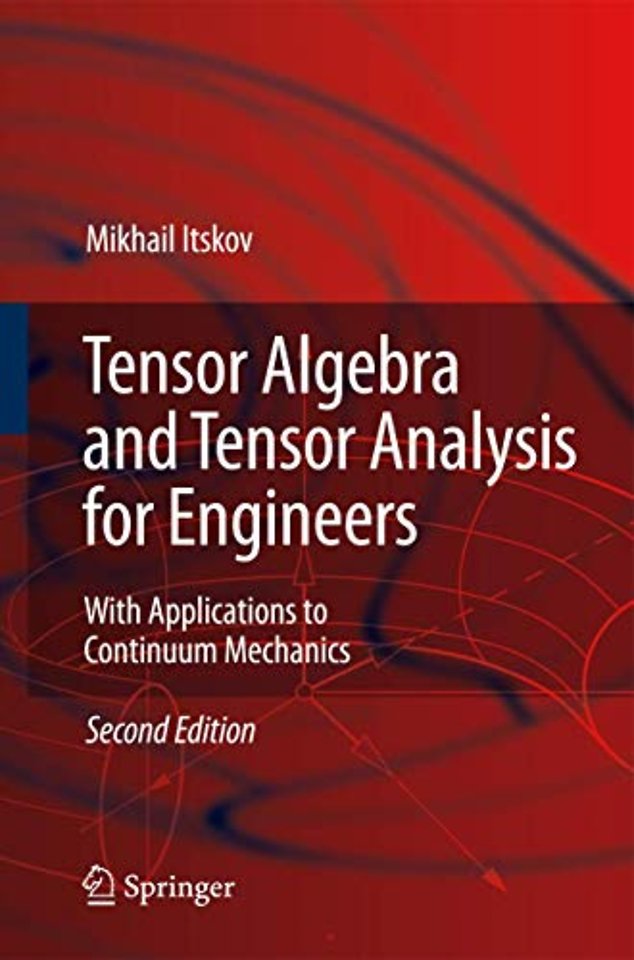 Tensor Algebra and Tensor Analysis for Engineers