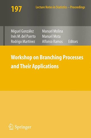 Workshop on Branching Processes and Their Applications