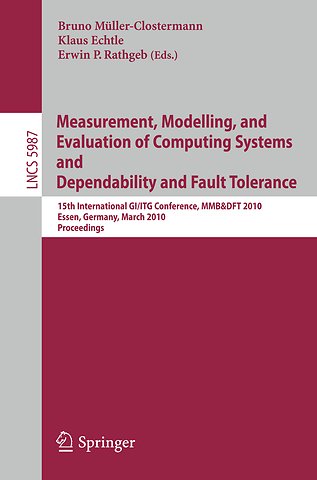 Measurement, Modelling, and Evaluation of Computing Systems and Dependability in Fault Tolerance