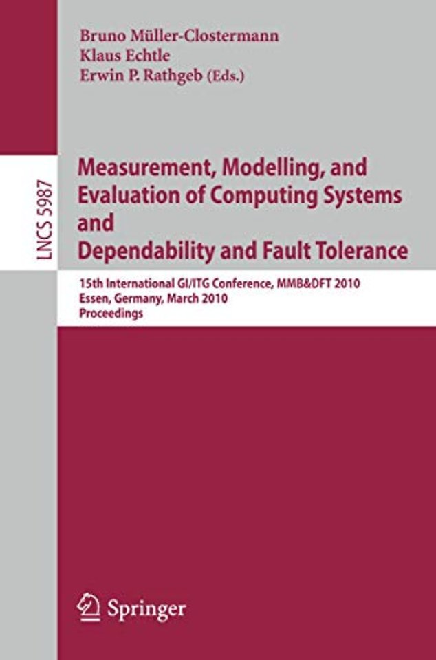 Measurement, Modelling, and Evaluation of Computing Systems and Dependability in Fault Tolerance