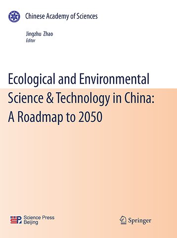 Ecological and Environmental Science & Technology in China: A Roadmap to 2050