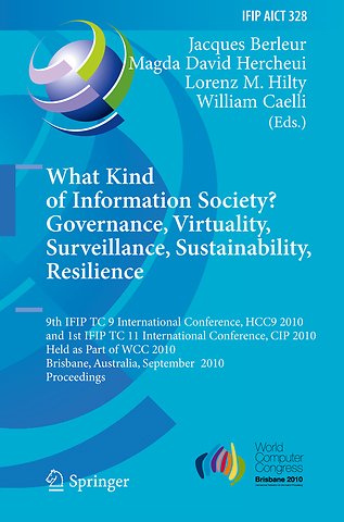 What Kind of Information Society? Governance, Virtuality, Surveillance, Sustainability, Resilience