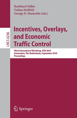 Incentives, Overlays, and Economic Traffic Control