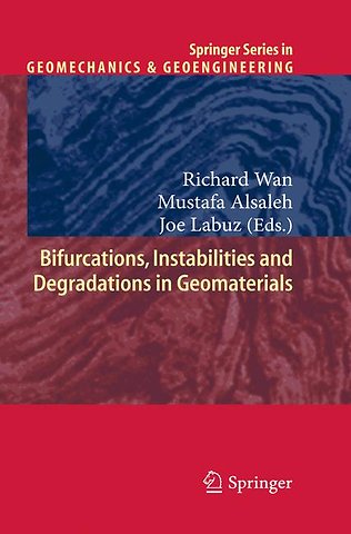 Bifurcations, Instabilities and Degradations in Geomaterials
