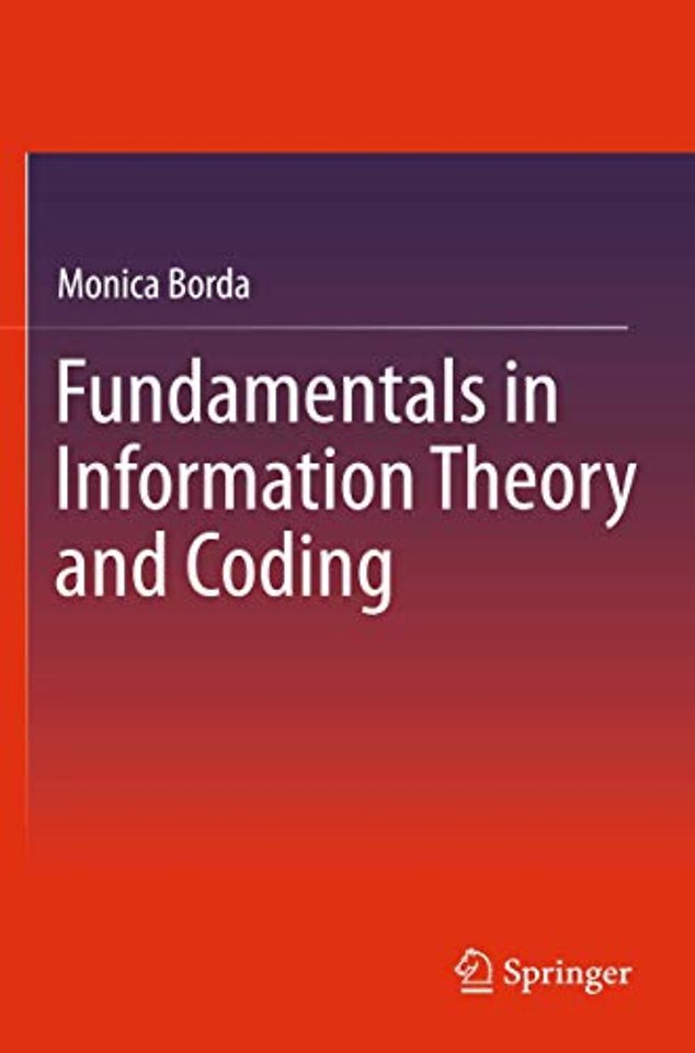 Fundamentals in Information Theory and Coding