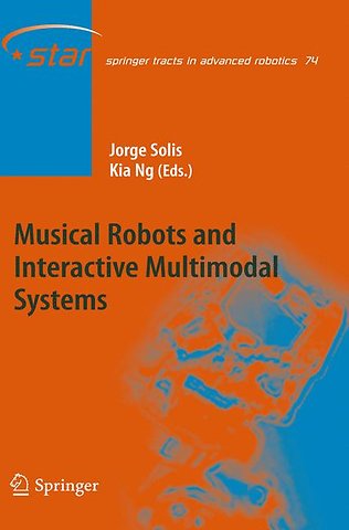 Musical Robots and Interactive Multimodal Systems