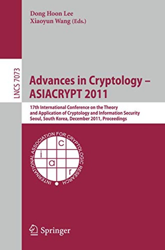 Advances in Cryptology -- ASIACRYPT 2011