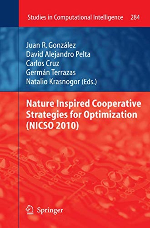 Nature Inspired Cooperative Strategies for Optimization (NICSO 2010)