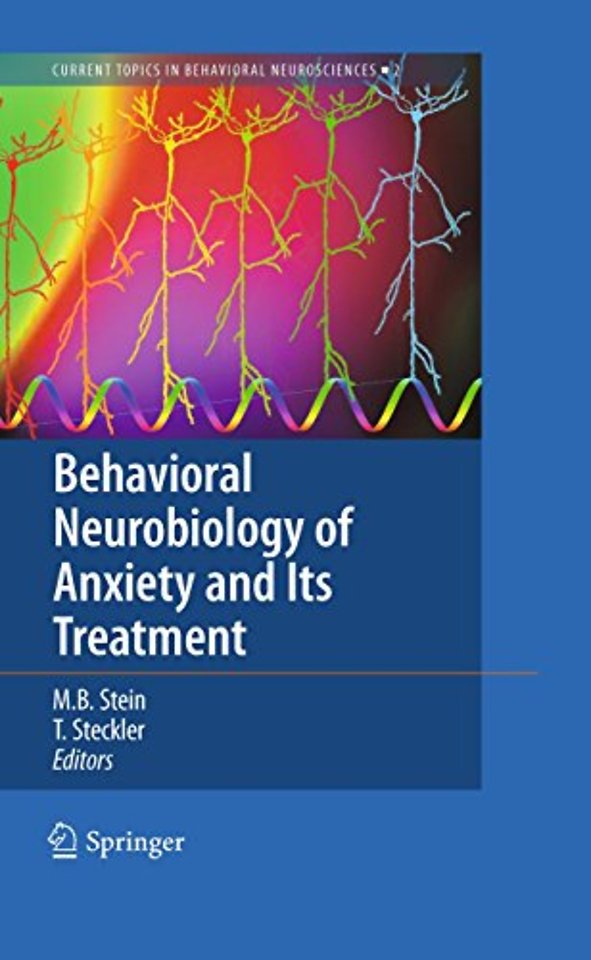 Behavioral Neurobiology of Anxiety and Its Treatment