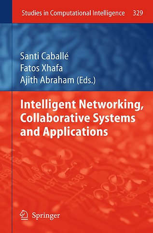 Intelligent Networking, Collaborative Systems and Applications