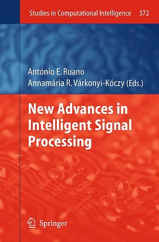 New Advances in Intelligent Signal Processing