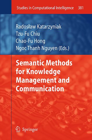 Semantic Methods for Knowledge Management and Communication