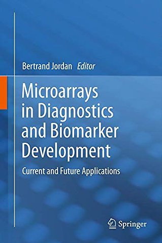Microarrays in Diagnostics and Biomarker Development