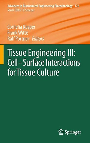 Tissue Engineering III: Cell - Surface Interactions for Tissue Culture