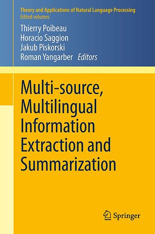 Multi-source, Multilingual Information Extraction and Summarization