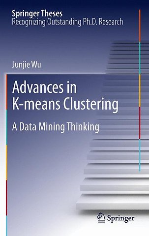 Advances in K-means Clustering