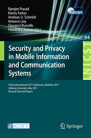 Security and Privacy in Mobile Information and Communication Systems