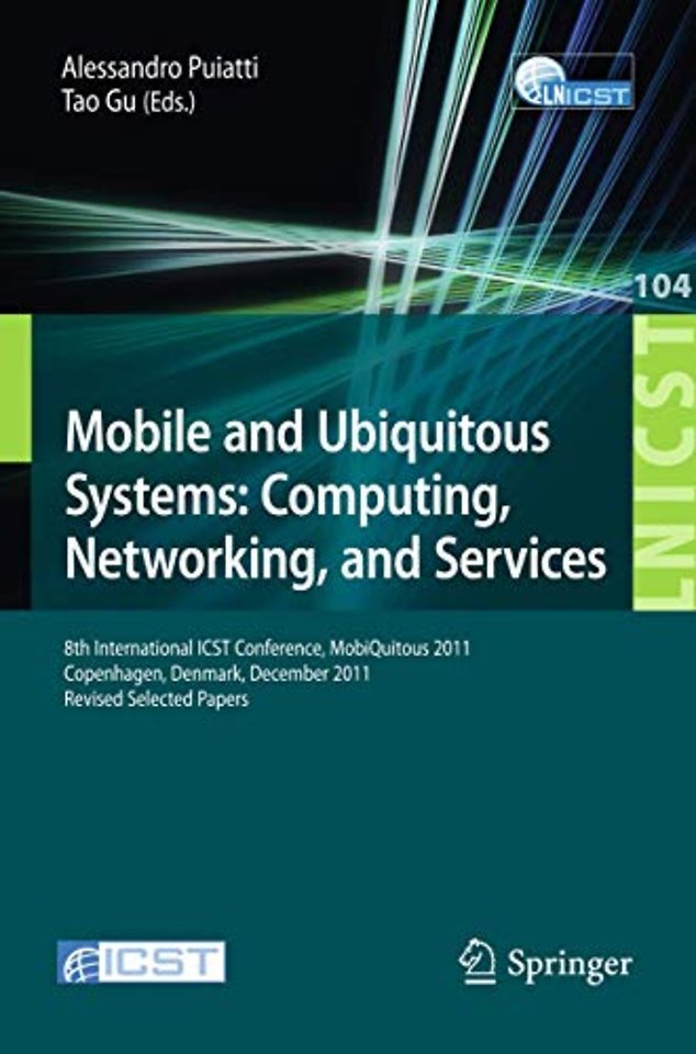 Mobile and Ubiquitous Systems: Computing, Networking, and Services