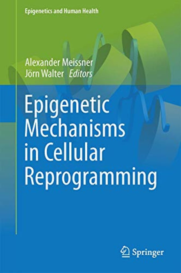 Epigenetic Mechanisms in Cellular Reprogramming