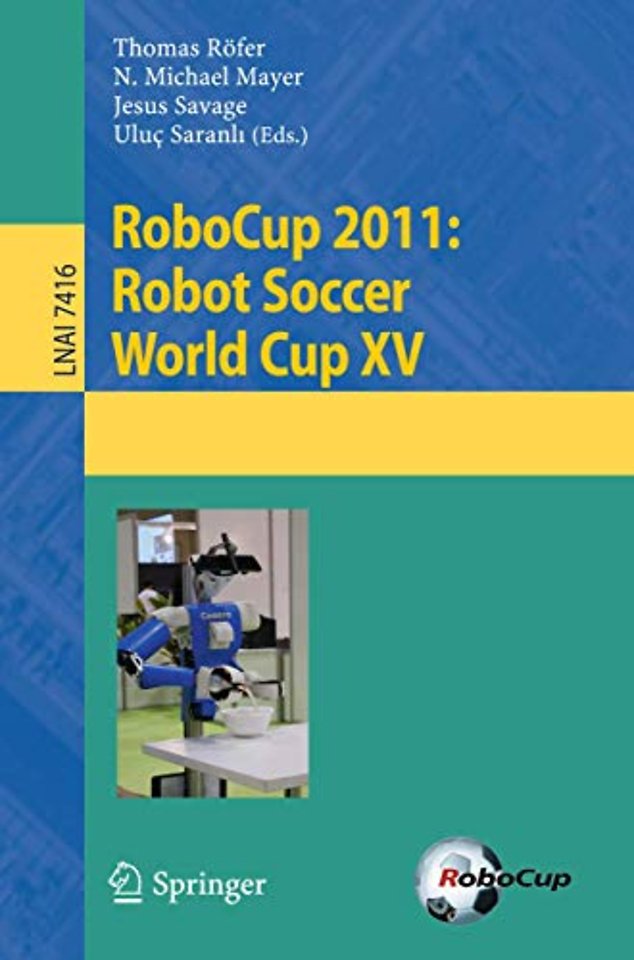RoboCup 2011: Robot  Soccer World Cup XV