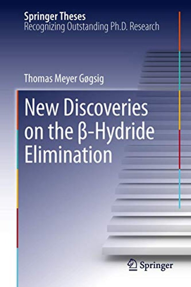 New Discoveries on the β-Hydride Elimination