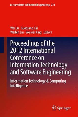 Proceedings of the 2012 International Conference on Information Technology and Software Engineering
