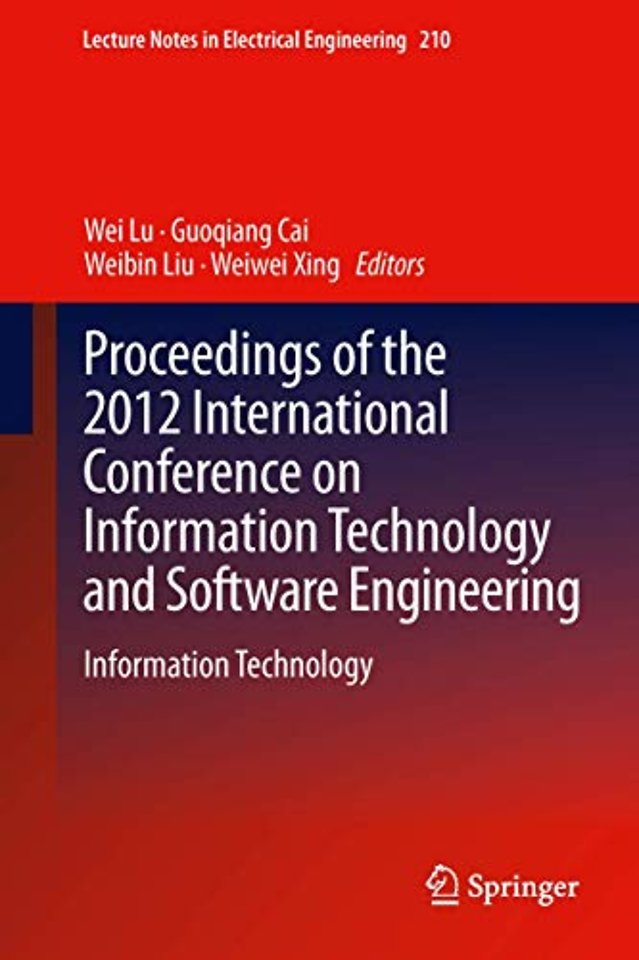 Proceedings of the 2012 International Conference on Information Technology and Software Engineering