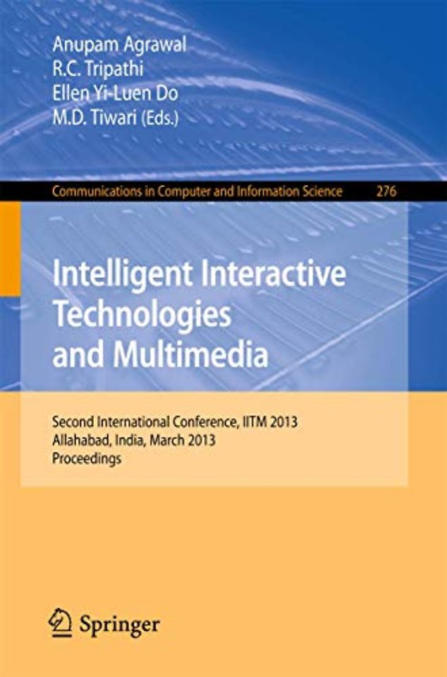 Intelligent Interactive Technologies and Multimedia