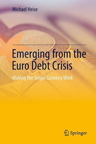 Emerging from the Euro Debt Crisis