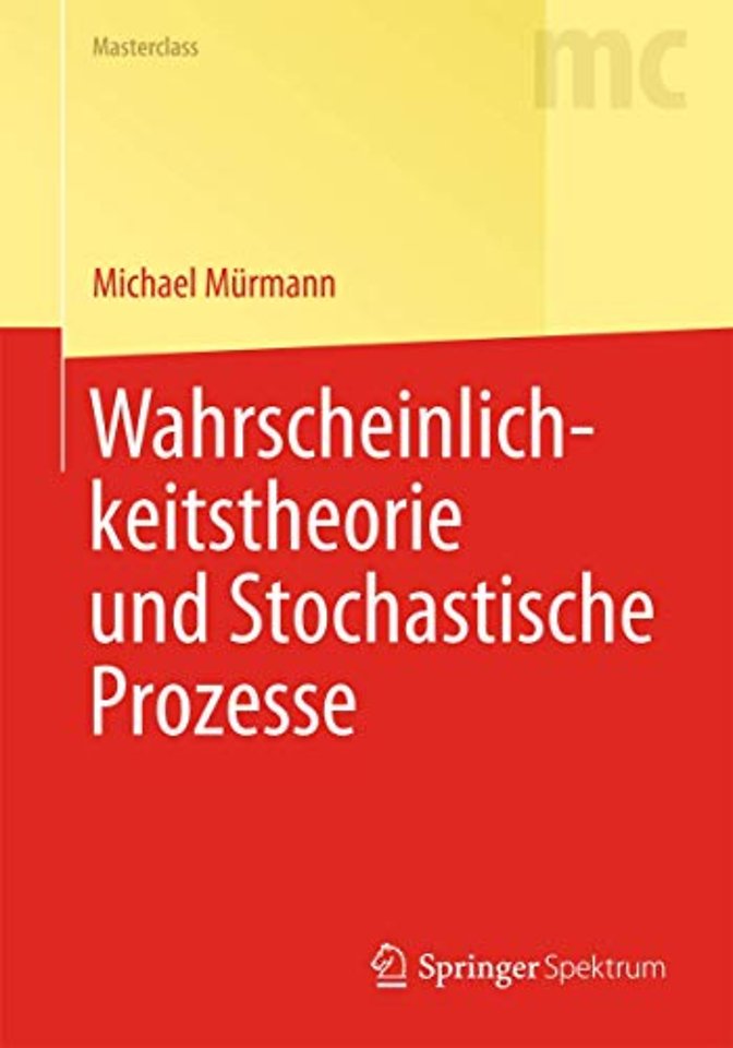 Wahrscheinlichkeitstheorie und Stochastische Prozesse