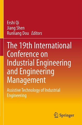 The 19th International Conference on Industrial Engineering and Engineering Management