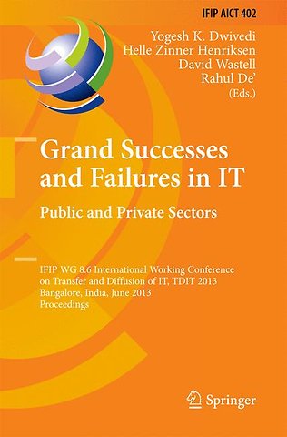 Grand Successes and Failures in IT: Public and Private Sectors