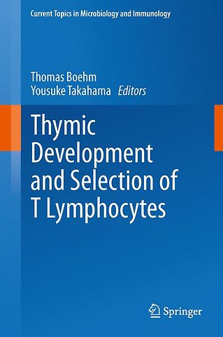 Thymic Development and Selection of T Lymphocytes
