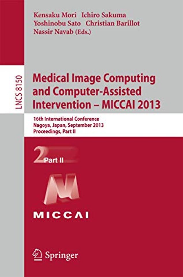 Medical Image Computing and Computer-Assisted Intervention -- MICCAI 2013
