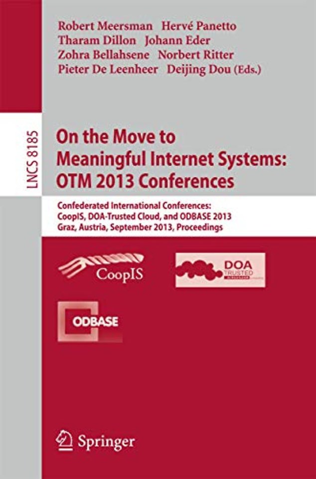 On the Move to Meaningful Internet Systems: OTM 2013 Conferences
