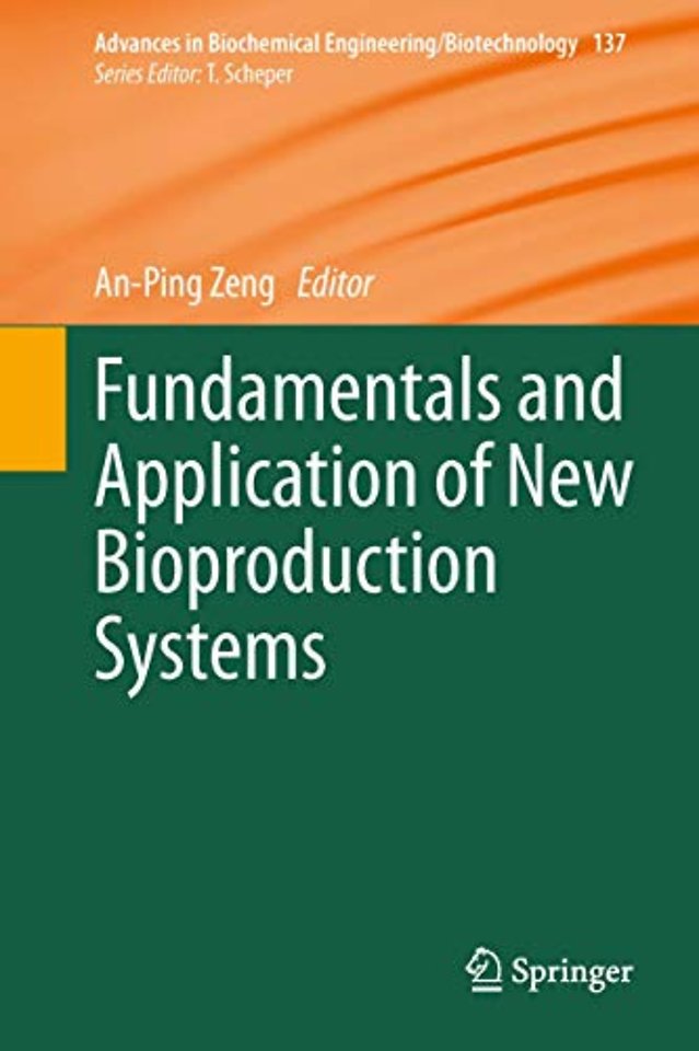 Fundamentals and Application of New Bioproduction Systems