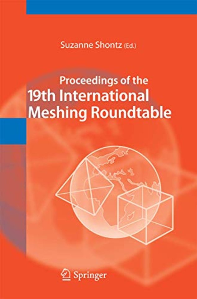 Proceedings of the 19th International Meshing Roundtable