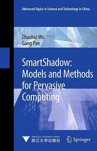 SmartShadow: Models and Methods for Pervasive Computing