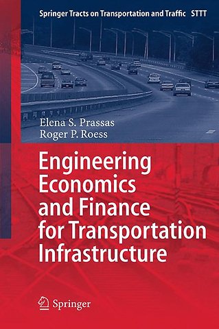 Engineering Economics and Finance for Transportation Infrastructure
