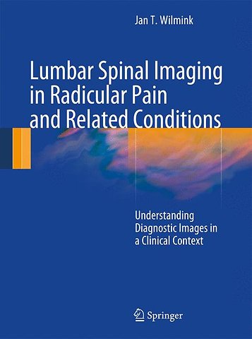 Lumbar Spinal Imaging in Radicular Pain and Related Conditions